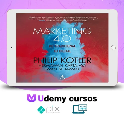 Marketing 4.0 - Philip Kotler, Hermawan Kartajaya e Iwan Setiawan