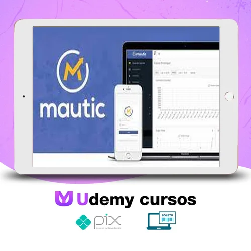 MAUTIC 3.0: Criando Automacoes de Marketing - Roberto Oliveira