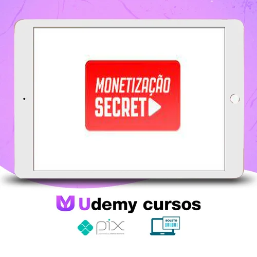 Monetização Secreta - Denis Bai