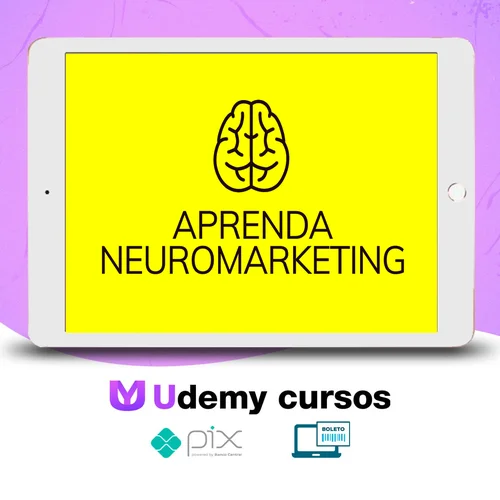 Aprenda Neuromarketing - Arthur Parede e Rejane Toigo