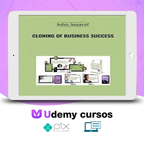 Cloning of Business Success - John Assaraf [INGLÊS]