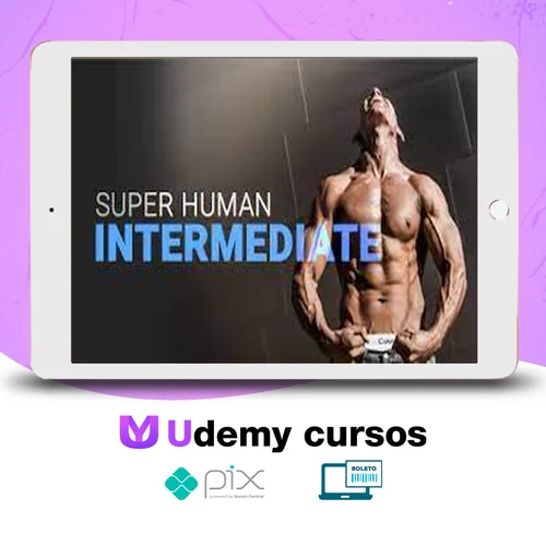 Intermediate Calisthenics: Superhuman Rising - Frank Medrano [INGLÊS]