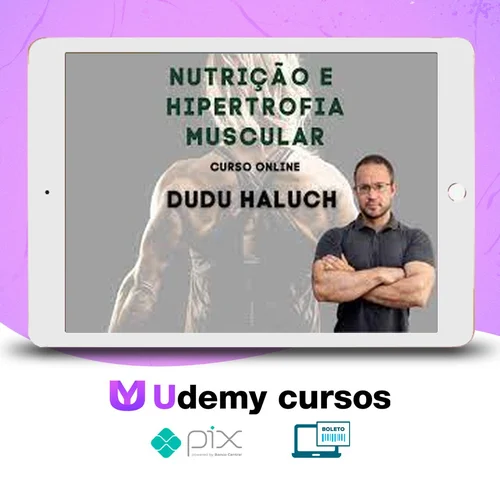 Nutrição e Hipertrofia Muscular - Dudu Haluch