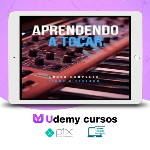 Aprendendo a Tocar Piano e Teclado: Iniciante - Milo Andreo