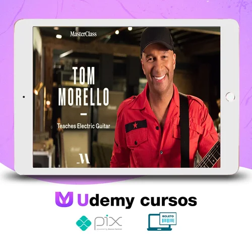 MasterClass Teaches Electric Guitar - Tom Morello [INGLÊS]