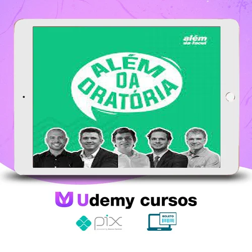 Além da Oratória: Curso de Oratória do Além da Facul - Vabo