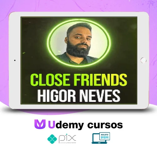 Close Friends - Higor Neves