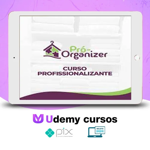 Curso Profissionalizante Pró-Organizer - Débora Fernandes