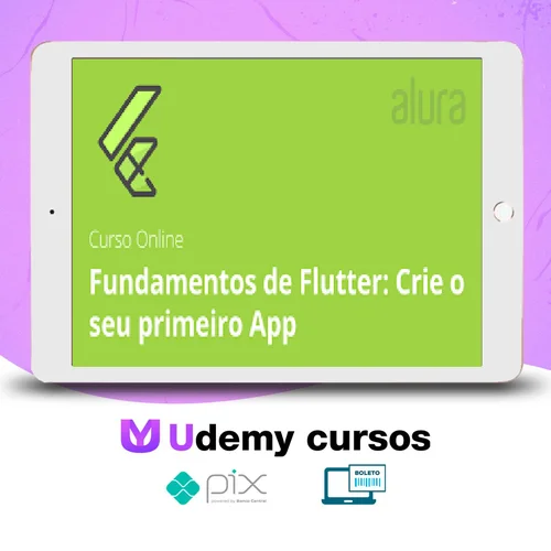 Alura: Fundamentos de Flutter Crie o seu Primeiro App - Alex Felipe