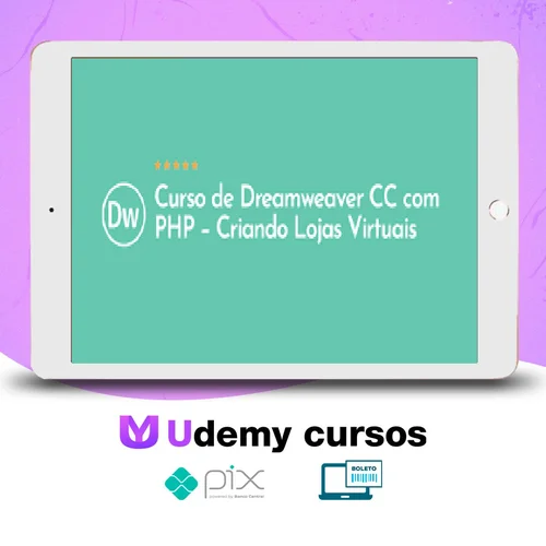 Curso de Dreamweaver Cc com Php: Criando Lojas Virtuais - Denilson Bonatti