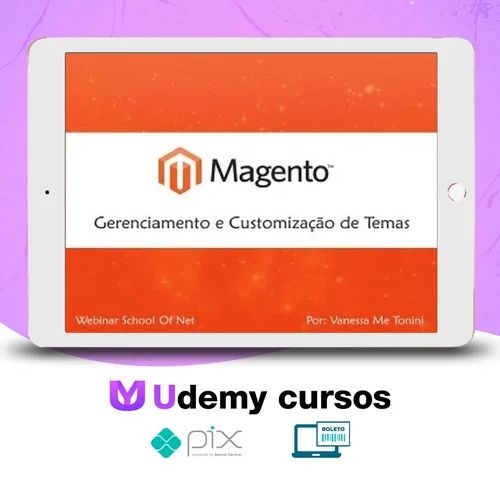 Curso Magento Gerenciamento e Customização de Temas - School of Net