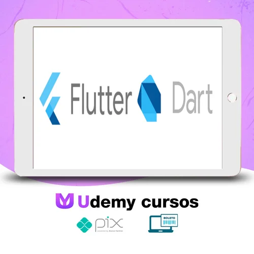 Dart e Flutter o Guia Completo do Desenvolvedor - Stephen Grider [Inglês]