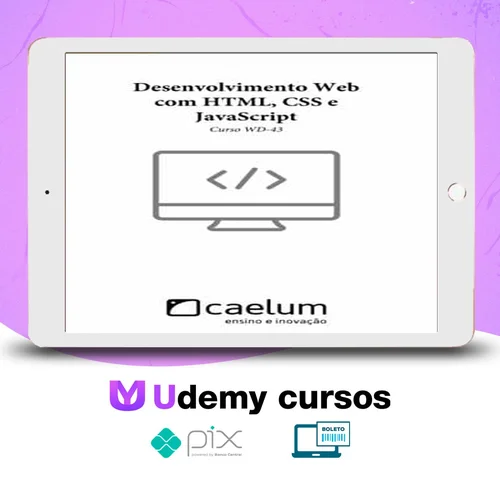 Desenvolvimento Web com Html, CSS e Javascript - Caelum