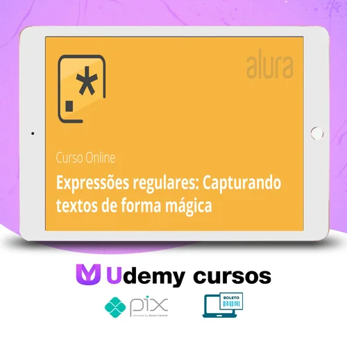 Expressões Regulares: Capturando Textos de Forma Mágica - Alura