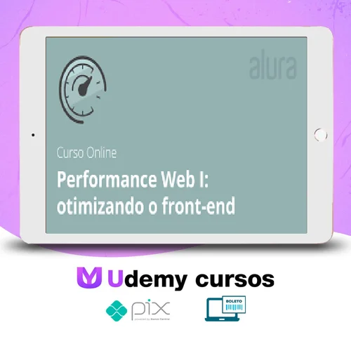 Performance Web I Otimizando o Front-End - Alura