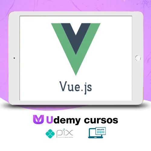 Vuejs Curso Completo do Básico ao Avançado - Hcode