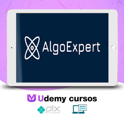 Become an Algorithms Expert - AlgoExpert [INGLÊS]