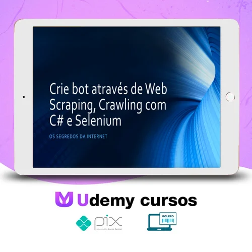 Crie Bot Através de Web Scraping, Crawling com C# e Selenium - Paulo Rogério, Martins Marques