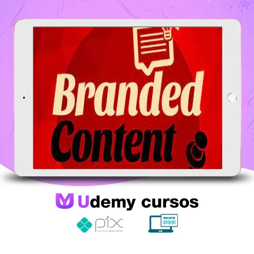 Branded Content: Conteúdo Estratégico Para Marcas - Luísa Barwinski