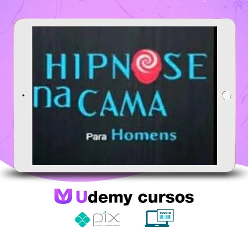 Hipnose na Cama para Homens: Hipnose na Prática - Filipe Lima