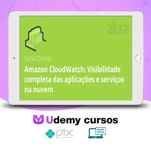 Amazon Cloudwatch Visibilidade Completa Das Aplicações e Serviços Na Nuvem - Alura