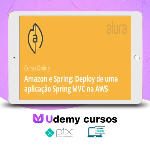 Amazon e Spring: Deploy de uma aplicação Spring MVC na AWS - Alura