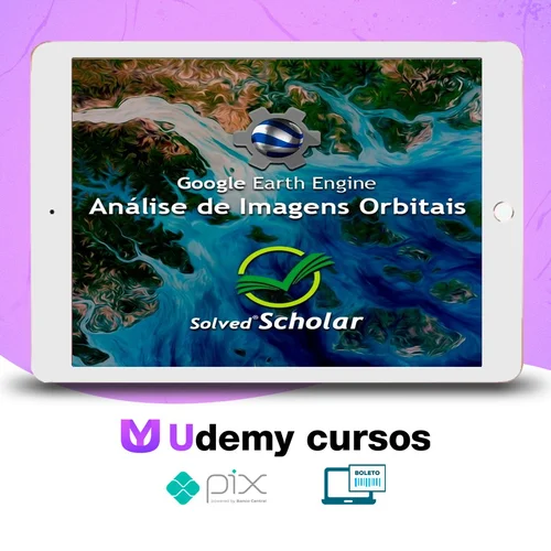 Análise de Imagens Orbitais no Google Earth Engine (GEE) - Solved