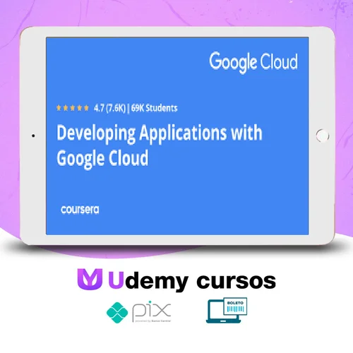 Developing Applications With Google Cloud - Googlecloud [English]