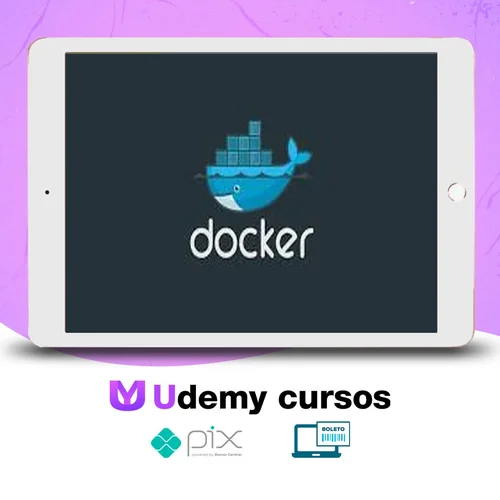 Docker: Ferramenta Essencial Para Desenvolvedores - Leonardo Moura Leitão