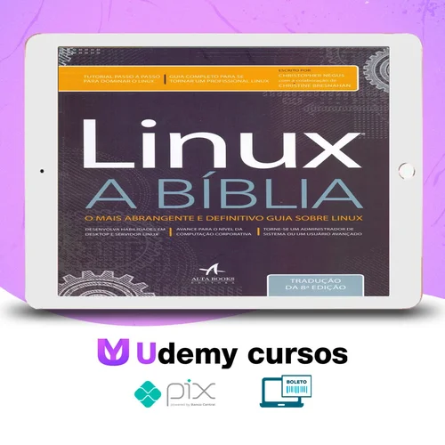 Linux: A Bíblia - Editora Alta Books