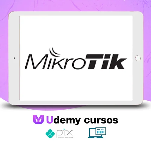 MikroTik para Iniciantes Configuração na Prática - Paulo Oliveira