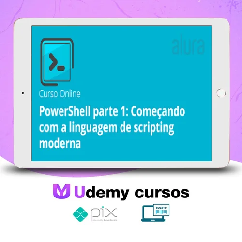 PowerShell I: Conheça a linguagem de Scripting do Windows - Alura