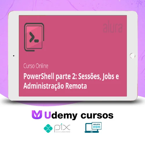 PowerShell II: Sessões, Jobs e Administração Remota - Alura