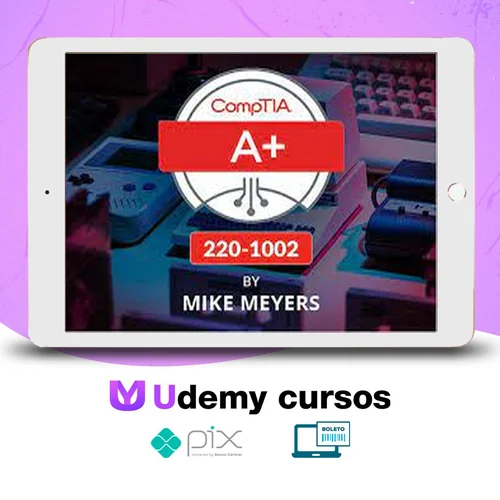 TOTAL CompTIA A+ Certification (220-1002) - Mike Meyes [INGLÊS]