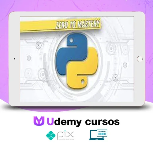 Complete Python Developer Zero to Mastery - Andrei Neagoie [INGLÊS]