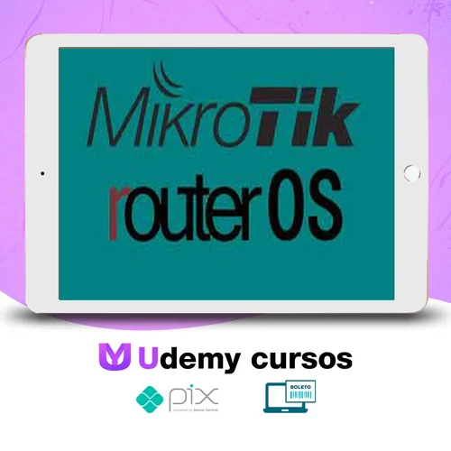 Curso Completo de Mikrotik RouterOS! Do Simples ao Avançado! - Vitor Mazuco