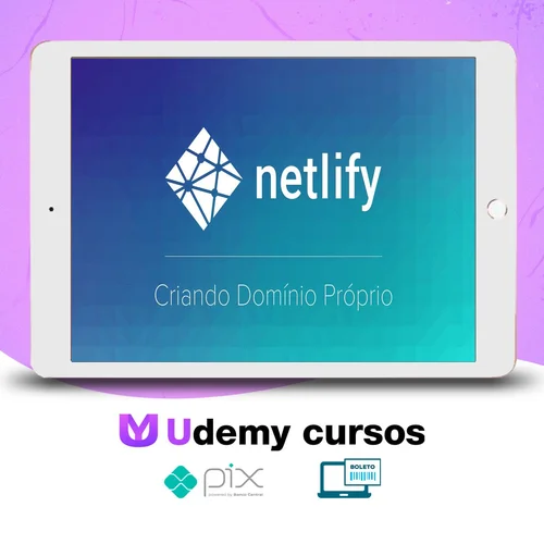 Curso Netlify: Como Hospedar seu Site de Graça - Willian Justen