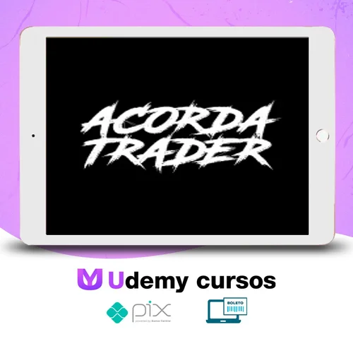 Acorda Trader: O Guia Definitivo do Trader de Sucesso - Mateus