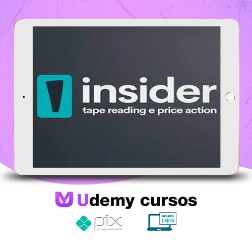 Insider 2.0: Tape Reading e Price Action - Uriel Shark