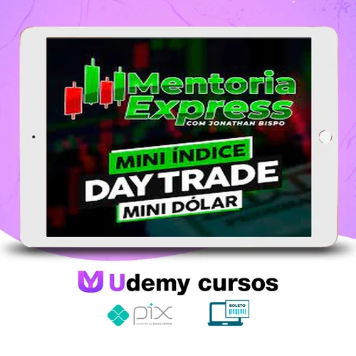 Mini Índice e Mini Dólar: Mentoria Express - Jonathan Bispo