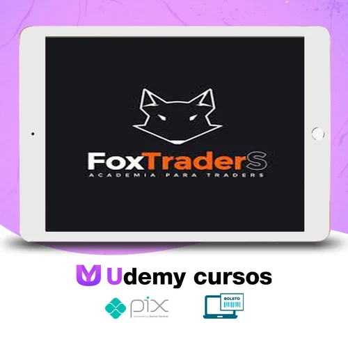 Aprenda Operar Day Trader na Bolsa de Valores - Foxtraders