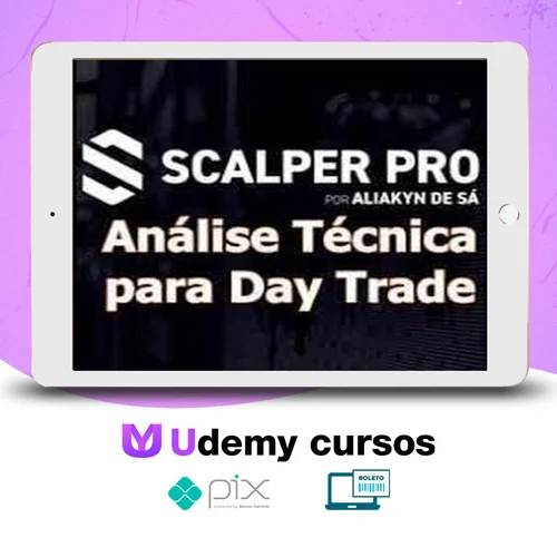 Scalper Pro: Análise Técnica Para Day Trade - Aliakyn Pereira de Sá