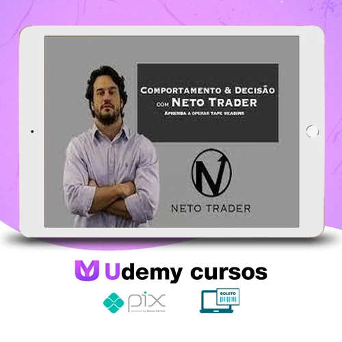 Comportamento e Decisão - Neto Trader