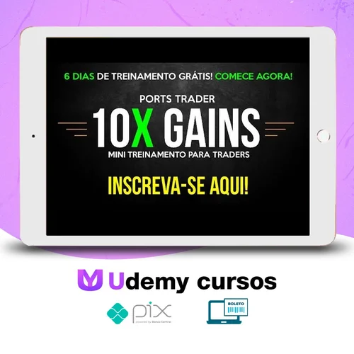 Curso 10X e 2X Gains e 20X Gains + Bonus - Ports Trader