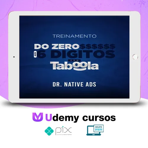 Do Zero aos 6 Dígitos com o Taboola - Dr. Native Ads