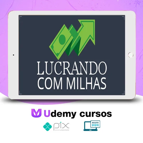 Lucrando com Milhas - Erik Galdino e Sergio Di Pietro Junior